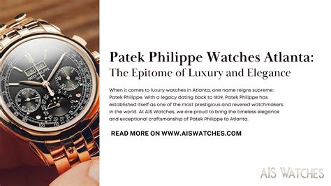 patek philippe watches atlanta|patek philippe watch for sale.